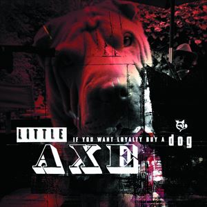 輸入盤 LITTLE AXE / IF YOU WANT LOYALTY BUY A DOG [CD]