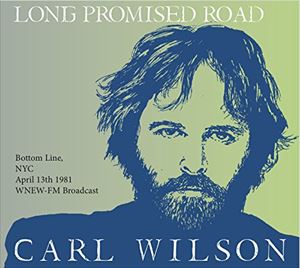 輸入盤 CARL WILSON / LONG FORGOTTEN ROAD ： WNEW-FM BROADCAST '81 [CD]