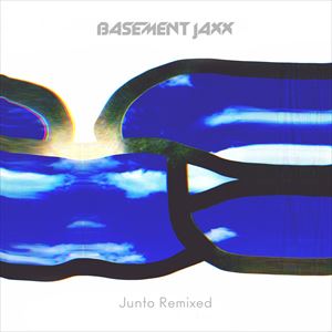 輸入盤 BASEMENT JAXX / JUNTO REMIXED [CD]