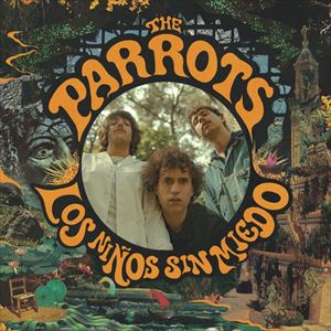 輸入盤 PARROTS / LOS NINOS SIN MIEDO [CD]
