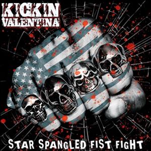 輸入盤 KICKIN VALENTINA / STAR SPANGLED FIST FIGHT [LP]