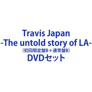Travis Japan -The untold story of LA-（初回限定盤B＋通常盤B） [DVDセット]