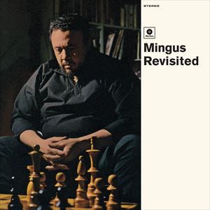 輸入盤 CHARLES MINGUS / MINGUS REVISITED [LP]