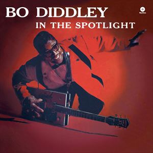 輸入盤 BO DIDDLEY / IN THE SPOTLIGHT ＋ 2 BONUS TRACKS [LP]