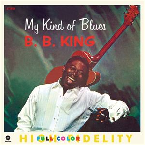 輸入盤 B.B. KING / MY KIND OF BLUES ＋ 2 BONUS TRACKS [LP]