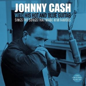 輸入盤 JOHNNY CASH / WITH HIS HOT AND BLUE GUITAR／SINGS THE SONGS THAT MADE HIM FAMOUS [LP]