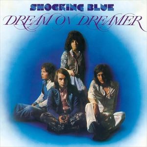 輸入盤 SHOCKING BLUE / DREAM ON DREAMER [LP]