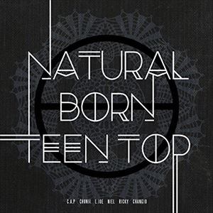 輸入盤 TEEN TOP / 6TH MINI ALBUM ： NATURAL BORN TEEN TOP （DREAM） [CD]