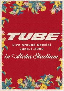TUBE／TUBE LIVE AROUND SPECIAL June.1.2000 in ALOHA STADIUM [DVD]