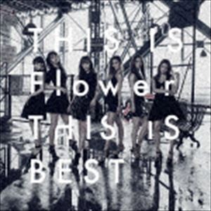 FLOWER／THIS IS Flower THIS IS BEST【CD】