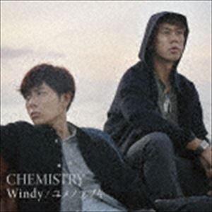 CHEMISTRY / Windy／ユメノツヅキ（通常盤） [CD]