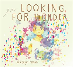 Her Ghost Friend / Looking for Wonder [CD]