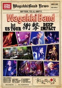 和楽器バンド／WagakkiBand 1st US Tour 衝撃 -DEEP IMPACT-（初回生産限定） [DVD]