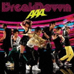 AAA / Break Down／Break your name／Summer Revolution [CD]
