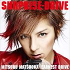MITSURU MATSUOKA EARNEST DRIVE / SURPRISE-DRIVE（CD＋DVD） [CD]
