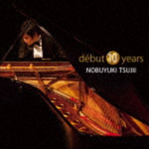 辻井伸行（p） / debut 10 years [CD]
