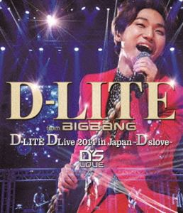 D-LITE（from BIGBANG）／D-LITE DLive 2014 in Japan 〜D'slove〜 [Blu-ray]