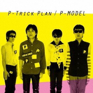 P-MODEL / P-Trick Plan -ワーナーミュージック・ジャパン・イヤーズ- [CD]