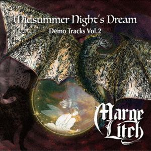 Marge Litch / Midsummer Night's Dream 〜 Demo Tracks Vol.2 [CD]