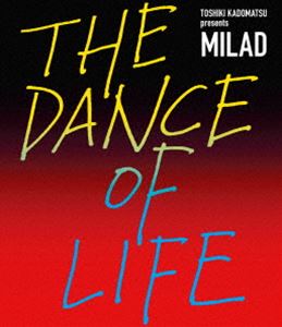 角松敏生／TOSHIKI KADOMATSU presents MILAD THE DANCE OF LIFE（初回生産限定盤）