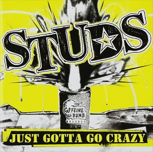 STUDS / Just Gotta Go Crazy [CD]