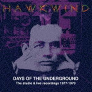 ホークウィンド / デイズ・オブ・ジ・アンダーグラウンド：ザ・スタジオ・アンド・ライヴ・レコーディングス 1977-1979（8CD＋2Blu-ray）