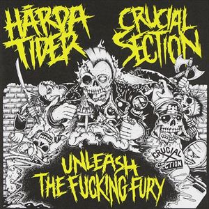 Harda Tider／CRUCIAL SECTION / Unleash The Fucking Fury [CD]