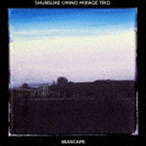 海野俊輔 MIRAGE TRIO / SEASCAPE [CD]