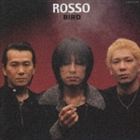 ROSSO / BIRD [CD]