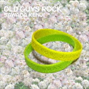 沢田研二 / OLD GUYS ROCK [CD]