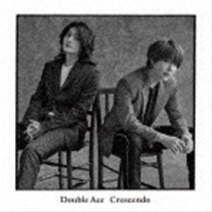 Double Ace / Crescendo（初回限定盤A／CD＋DVD） [CD]