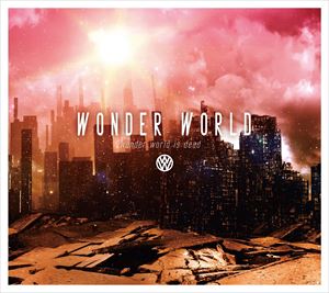 WONDER WORLD / wonder world is dead.[CD]