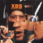 XBS / ALL DAY ALL NIGHT [CD]