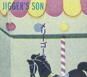JIGGER'S SON / メリーゴーランド [CD]