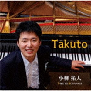 小柳拓人 / Takuto [CD]