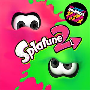 Splatoon2 ORIGINAL SOUNDTRACK -Splatune2-