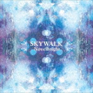 Novelbright / SKYWALK [CD]