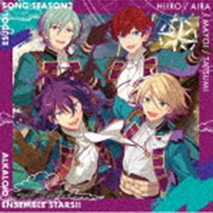 ALKALOID / あんさんぶるスターズ!! ESアイドルソング season2 Believe 4 leaves [CD]