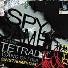 TETRAD THE GANG OF FOUR / SPY GAME Instrumental [CD]