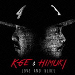 カゲ・アンド・ヒムキ / LOVE AND BLUES [CD]