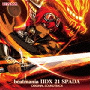 (ゲーム・ミュージック) beatmania IIDX 21 SPADA ORIGINAL SOUNDTRACK [CD]
