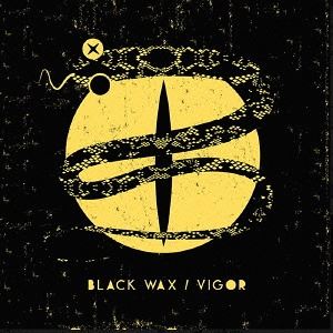 BLACK WAX / VIGOR [CD]