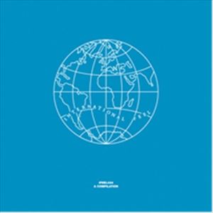 INTERNATIONAL FEEL A COMPILATION [CD]
