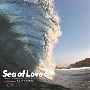 HONEY meets ISLAND CAFE Sea Of Love 6 [CD]