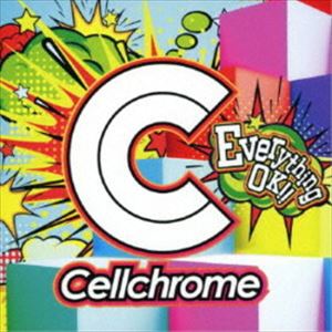Cellchrome / Everything OK!!（通常盤） [CD]