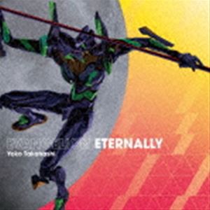 高橋洋子 / EVANGELION ETERNALLY [CD]