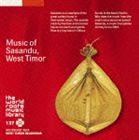 ザ・ワールド ルーツ ミュージック ライブラリー 137： 西チモールのササンドゥ [CD]