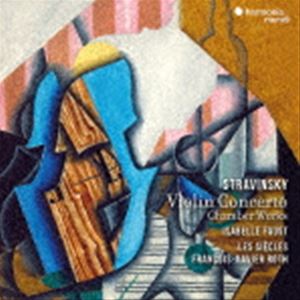 イザベル・ファウスト ロト レ・シエクル / ストラヴィンスキー：ヴァイオリン協奏曲、ほか（輸入盤） [CD]