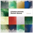 n'sawa-saraca / forest dance [CD]