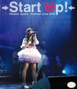 大橋彩香1stワンマンライブ Start Up! Blu-ray [Blu-ray]